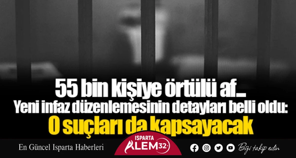 55 bin kişiye af geliyor