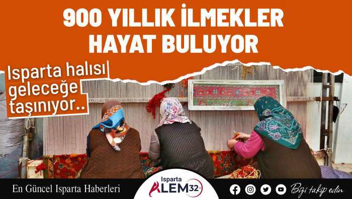 900 YILLIK İLMEKLER HAYAT BULUYOR