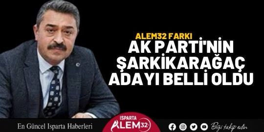 Ak Parti'nin Şarkikaraağaç adayı Ali Göçer Oluyor