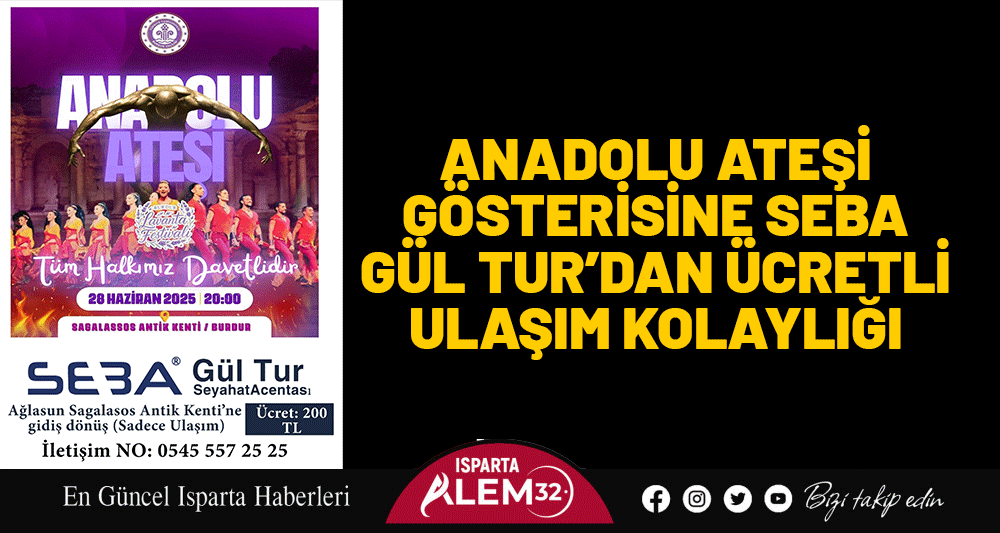 ANADOLU ATEŞİ GÖSTERİSİNE SEBA GÜL TUR’DAN ÜCRETLİ ULAŞIM KOLAYLIĞI