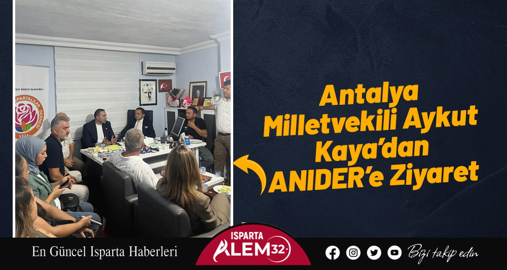 Antalya Milletvekili Aykut Kaya’dan ANIDER’e Ziyaret