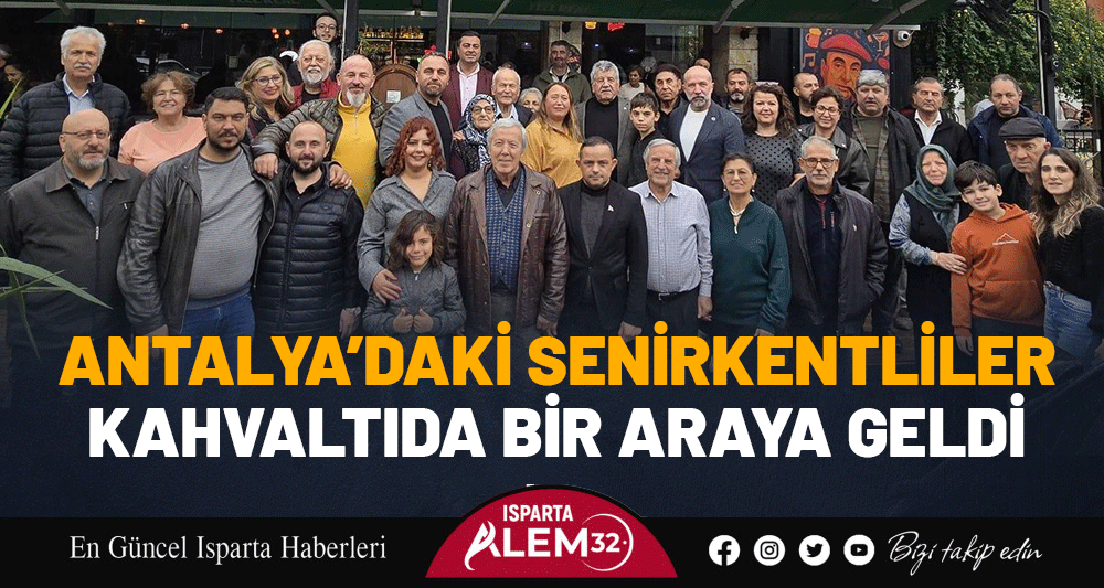ANTALYA&rsquo;DAKİ SENİRKENTLİLER  KAHVALTIDA BİR ARAYA GELDİ