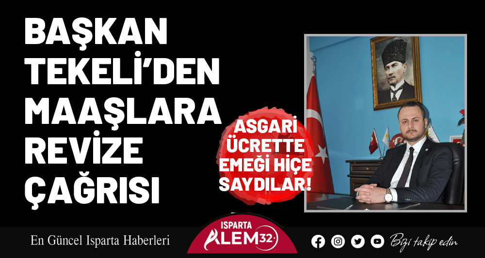 ASGARİ &Uuml;CRETTE EMEĞİ Hİ&Ccedil;E SAYDILAR! BAŞKAN TEKELİ&rsquo;DEN MAAŞLARA REVİZE &Ccedil;AĞRISI