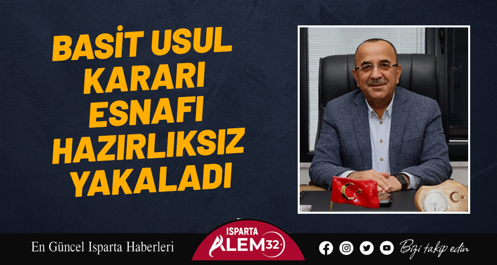 BASİT USUL KARARI ESNAFI HAZIRLIKSIZ YAKALADI