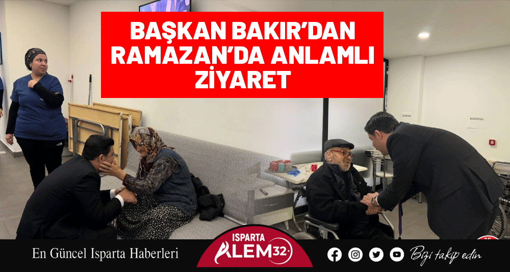 Başkan Bakır&rsquo;dan Ramazan&rsquo;da Anlamlı Ziyaret