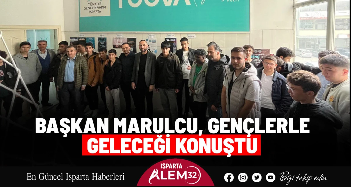 Başkan Marulcu, Gençlerle Geleceği Konuştu