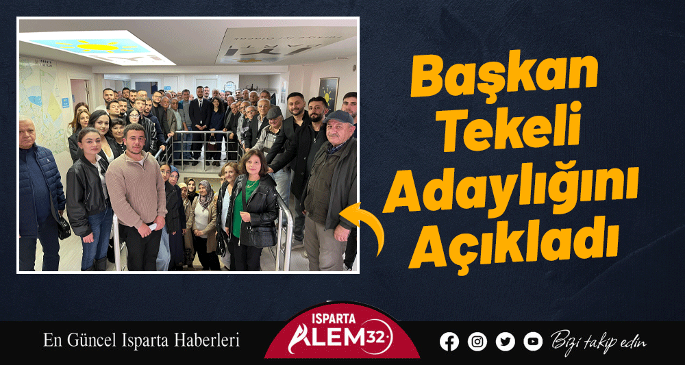 Başkan Tekeli Adaylığını Açıkladı