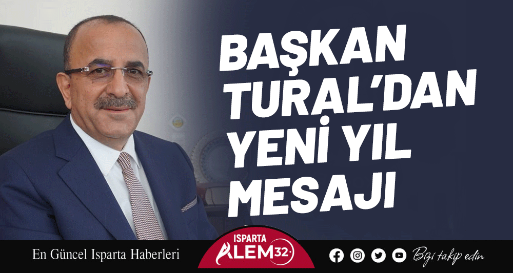 BAŞKAN TURAL&rsquo;DAN YENİ YIL MESAJI