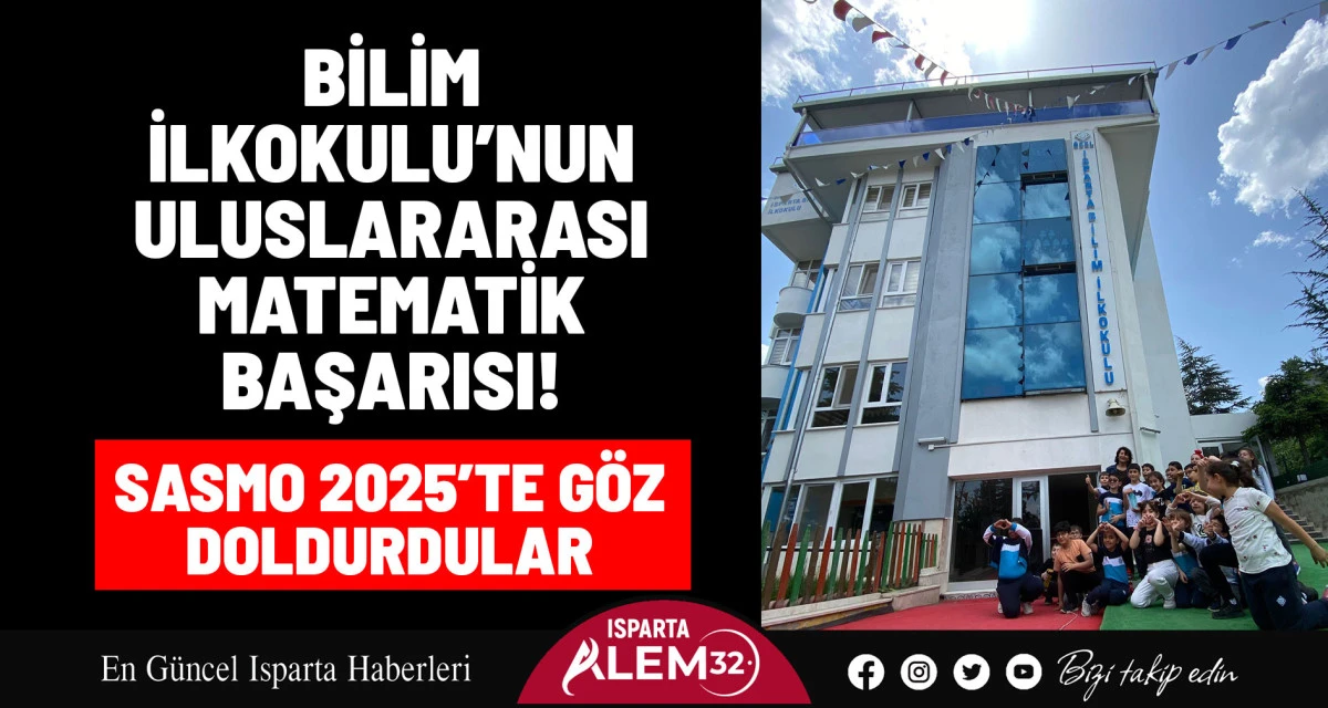 BİLİM İLKOLU’NUN ULUSLARARASI MATEMATİK BAŞARISI! SASMO 2025’TE GÖZ DOLDURDULAR