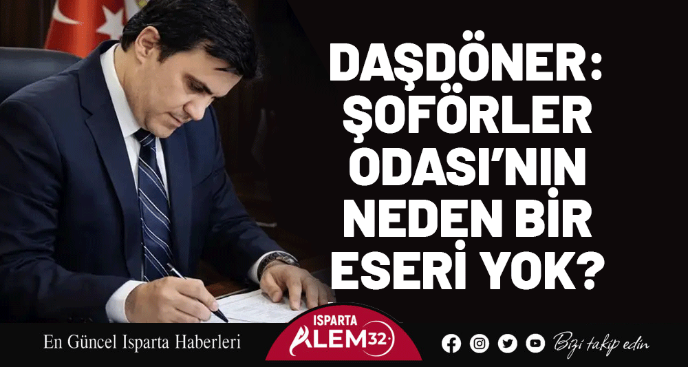 DAŞD&Ouml;NER: ŞOF&Ouml;RLER ODASI&rsquo;NIN NEDEN BİR ESERİ YOK?