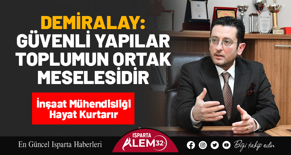 Demiralay: G&uuml;venli Yapılar Toplumun Ortak Meselesidir