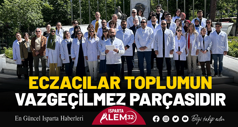 Eczacılar Toplumun Vazgeçilmez Parçasıdır