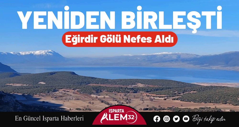Eğirdir G&ouml;l&uuml; Nefes Aldı
