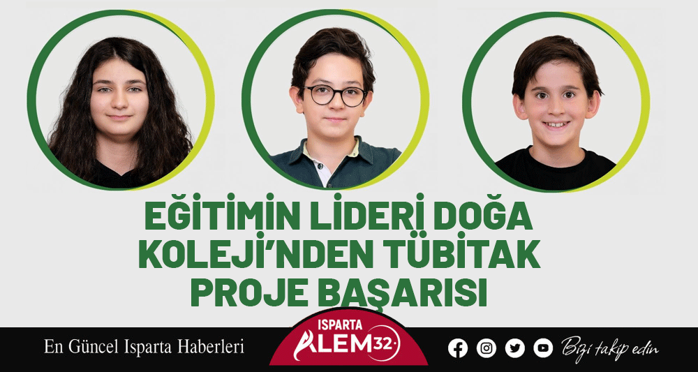 EĞİTİMİN LİDERİ DOĞA KOLEJİ’NDEN TÜBİTAK PROJE BAŞARISI