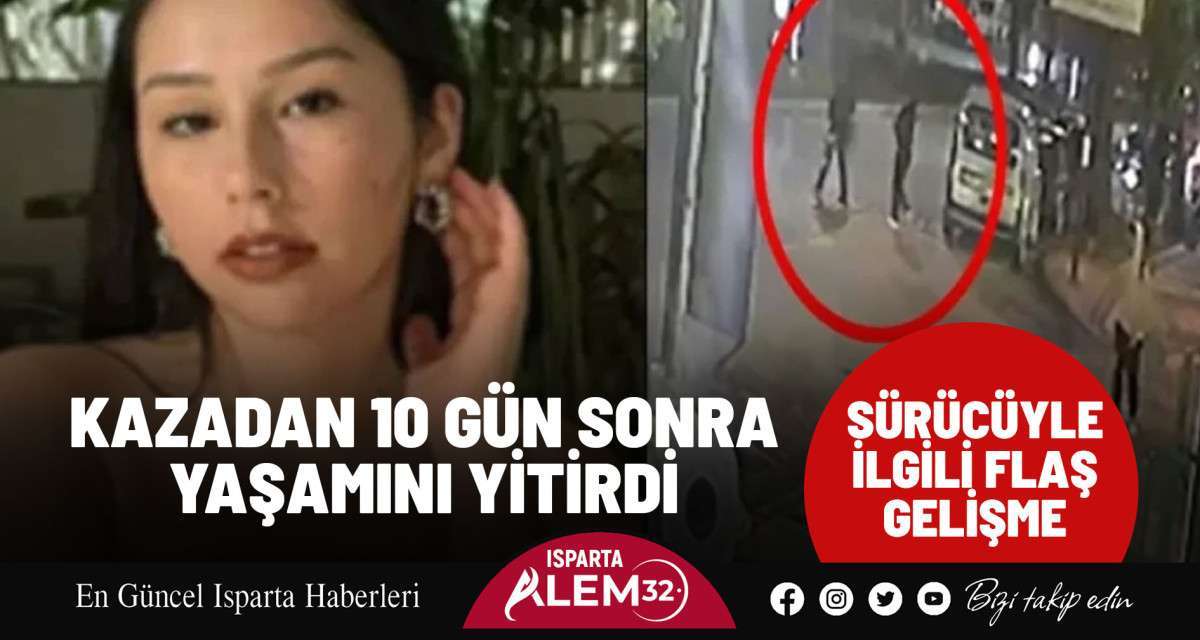 Elif Yaşam Mücadelesini Kaybetti, Sürücüyle İlgili Flaş Gelişme