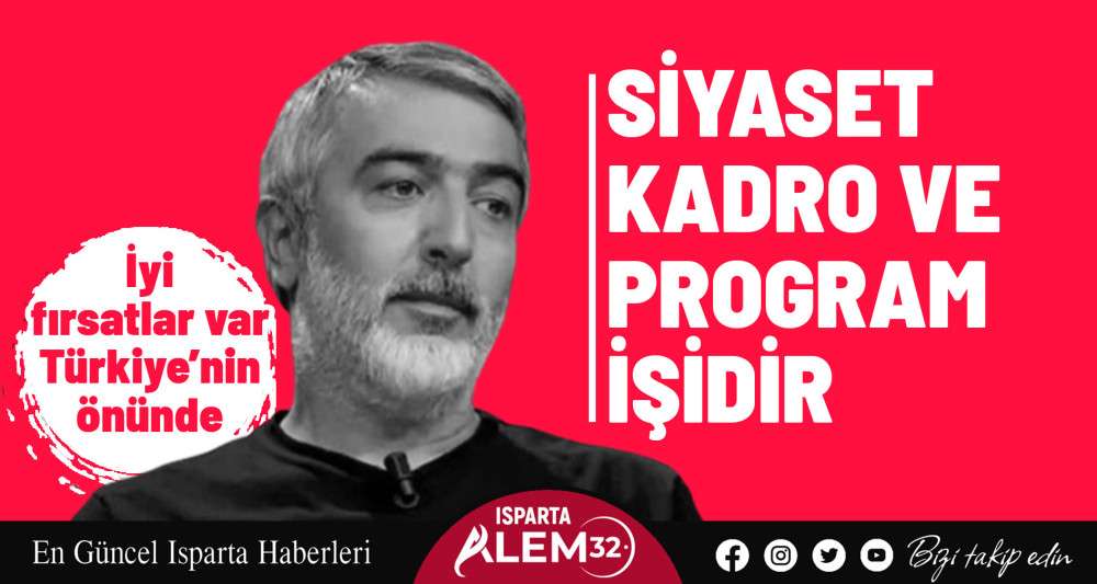 Erkan Mumcu: Siyaset kadro ve program işidir