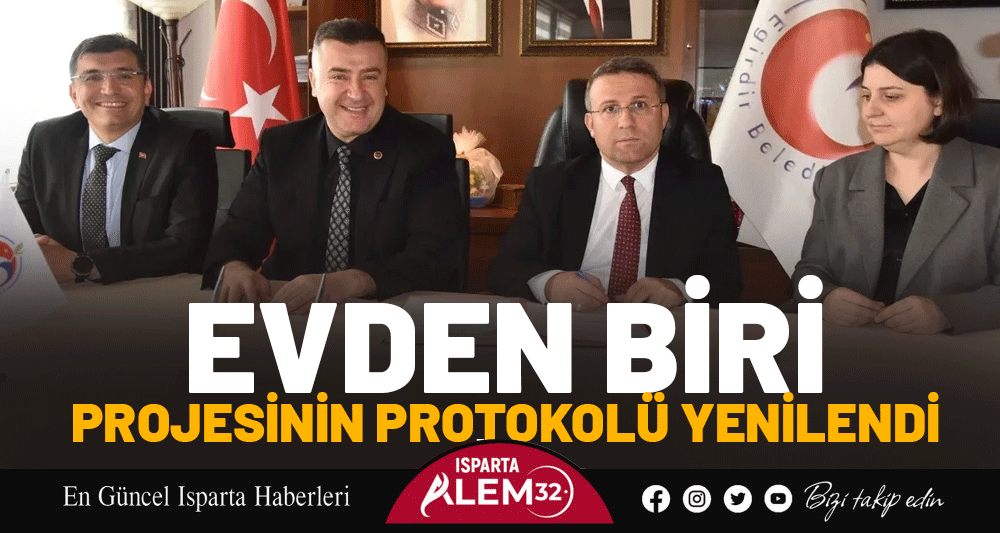 “Evden Biri” Projesinin Protokolü Yenilendi
