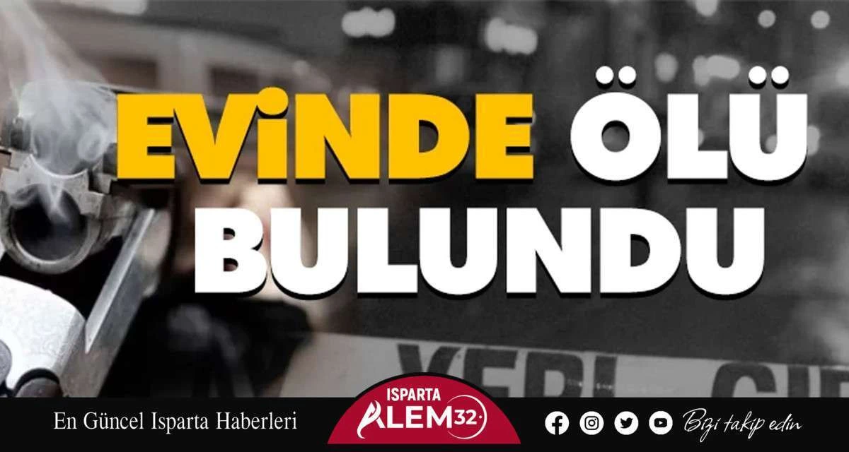 EVİNDE ÖLÜ BULUNDU