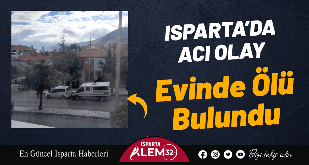 Evinde Ölü Bulundu