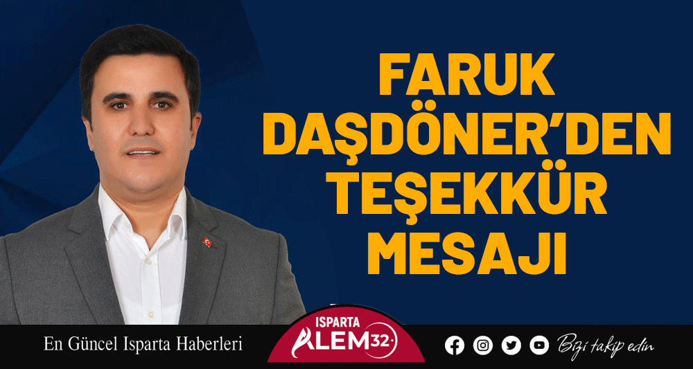 FARUK DAŞD&Ouml;NER&rsquo;DEN TEŞEKK&Uuml;R MESAJI