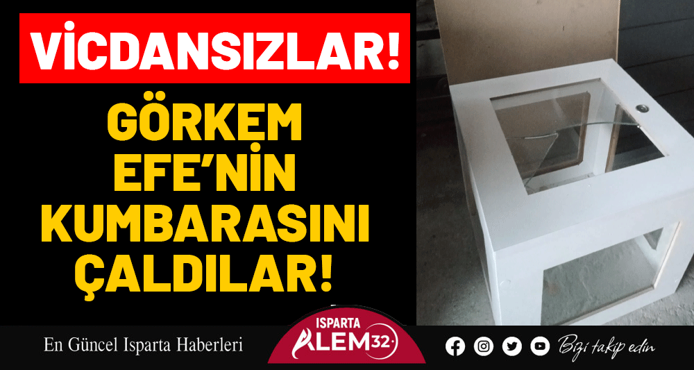 GÖRKEM EFE’NİN KUMBARASINI ÇALDILAR!