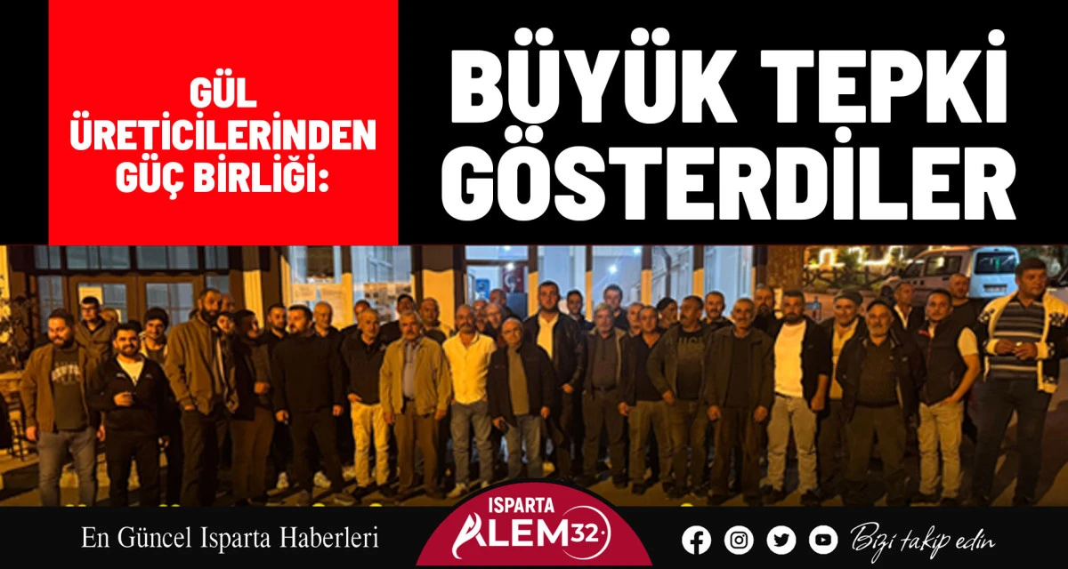 Gül Üreticilerinden Güç Birliği: Büyük Tepki Gösterdiler