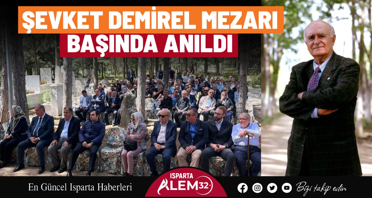 Hayırsever İş İnsanı Şevket Demirel Mezarı Başında Anıldı
