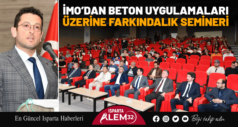 İMO’DAN BETON UYGULAMALARI ÜZERİNE FARKINDALIK SEMİNERİ