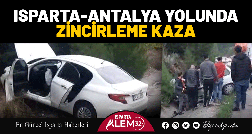 Isparta-Antalya Yolunda Zincirleme Kaza