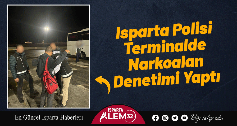 Isparta Polisi Terminalde Narkoalan Denetimi Yaptı