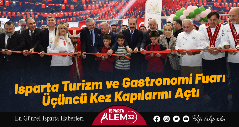 Isparta Turizm ve Gastronomi Fuarı  Üçüncü Kez Kapılarını Açtı