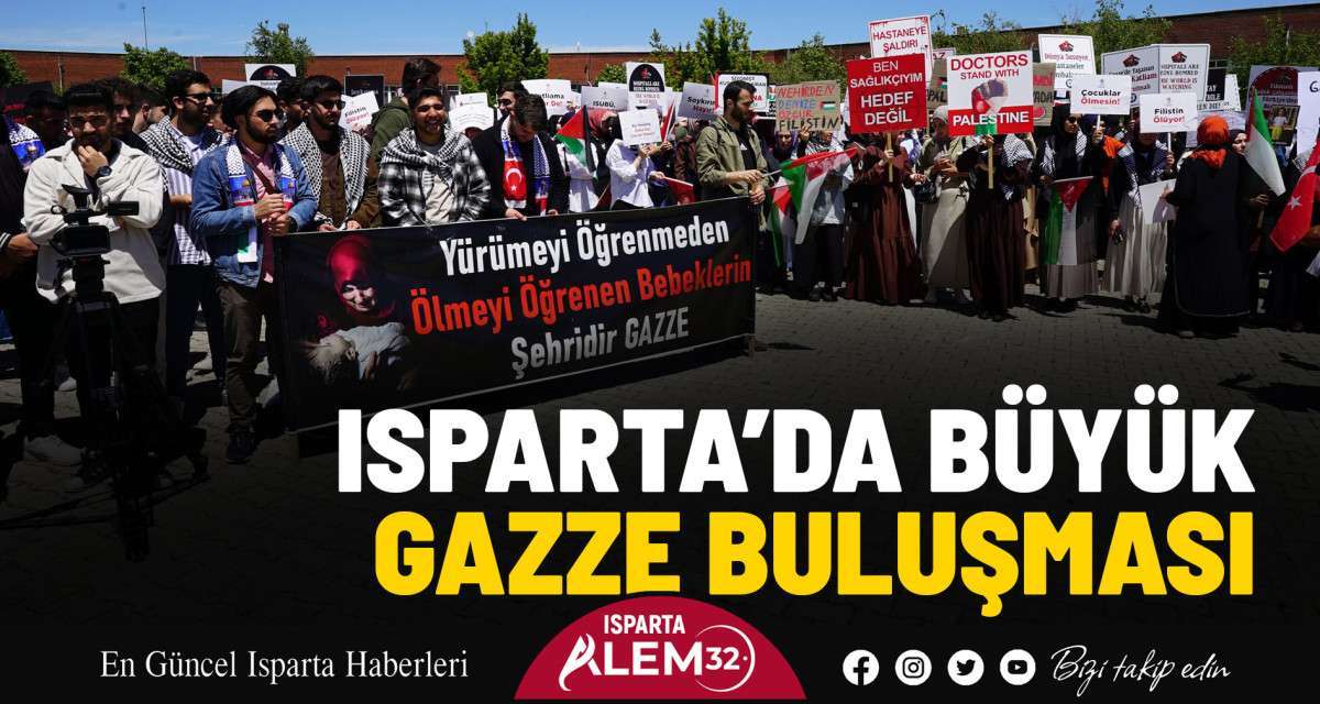 Isparta’da Büyük Gazze Buluşması