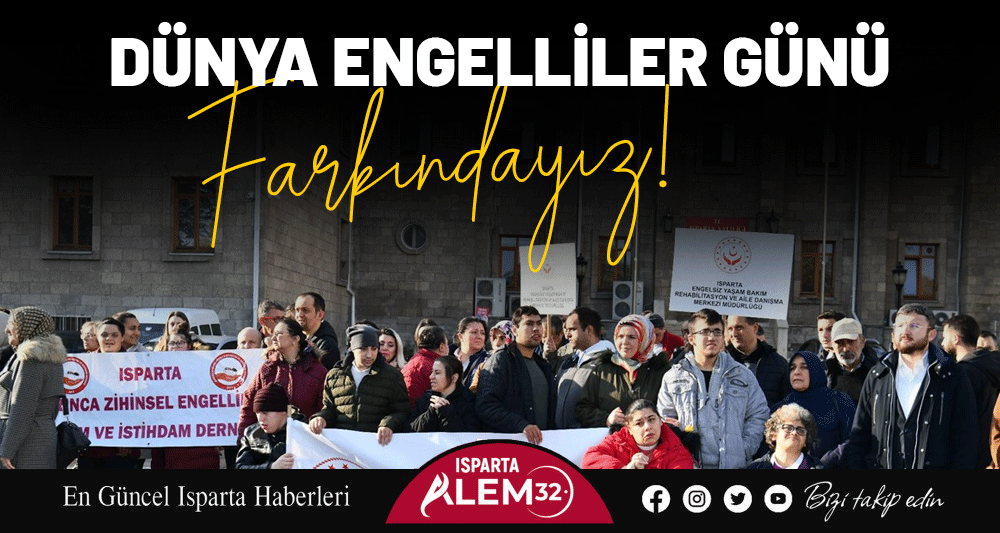 Isparta’da Dünya Engelliler Günü Etkinlikleri