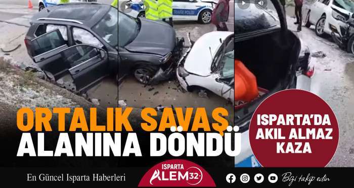 Isparta’da Kaza: Ortalık Savaş Alanına Döndü