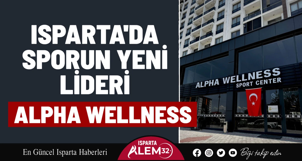Isparta'da Sporun Yeni Lideri Alpha Wellness