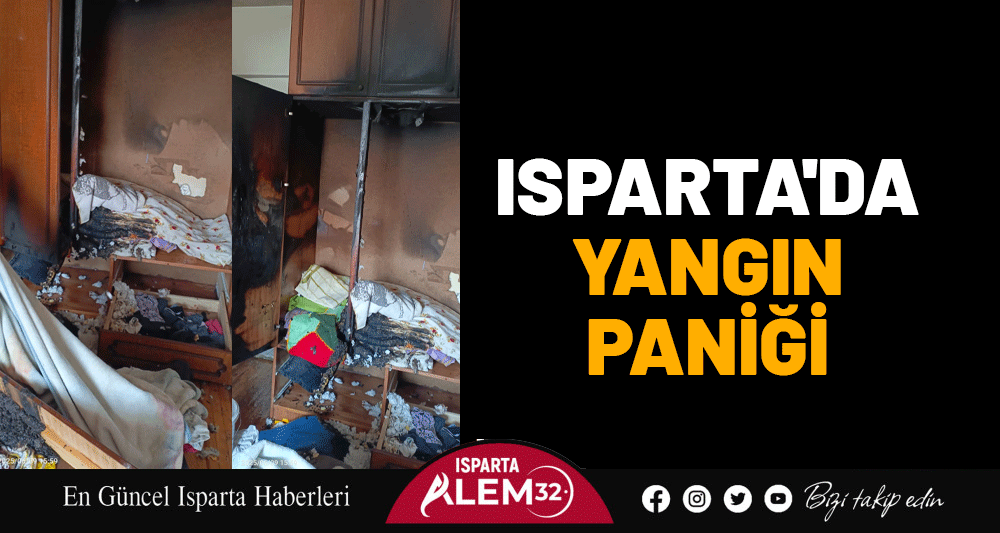 ISPARTA'DA YANGIN PANİĞİ