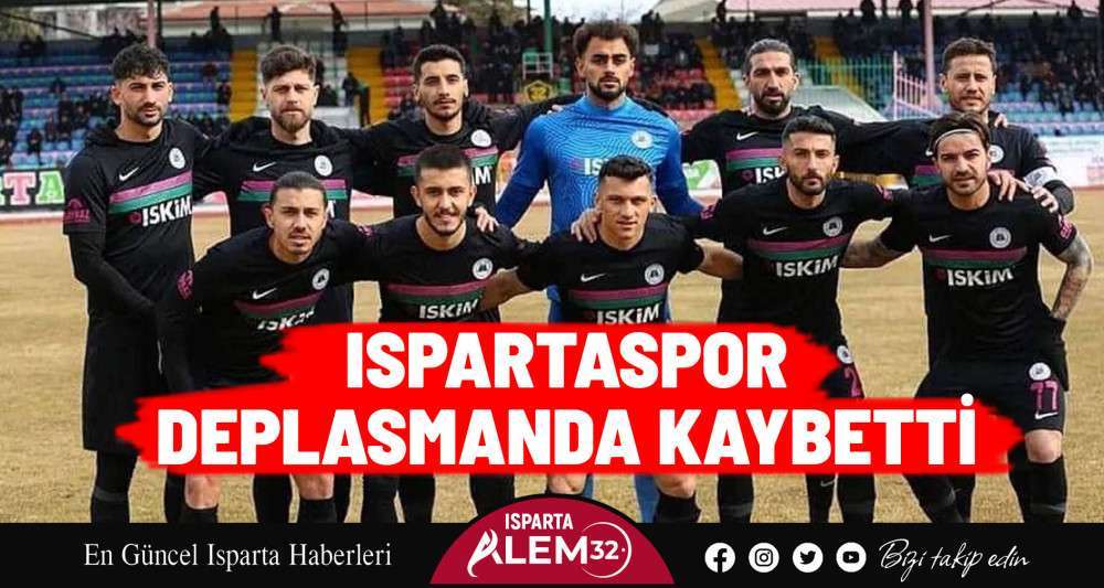 Ispartaspor Deplasmanda Kaybetti