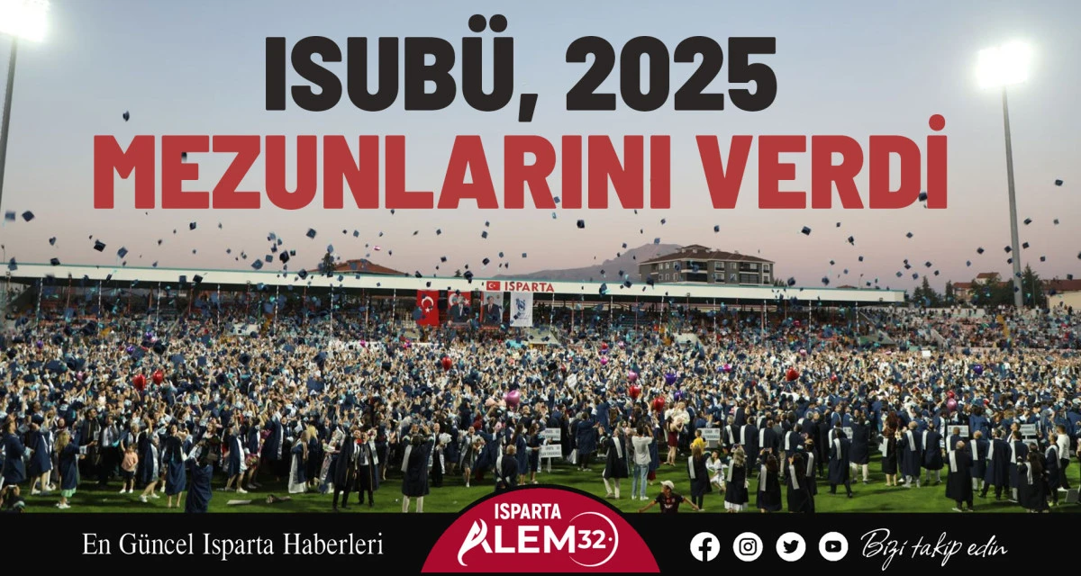 ISUBÜ, 2025 MEZUNLARINI VERDİ