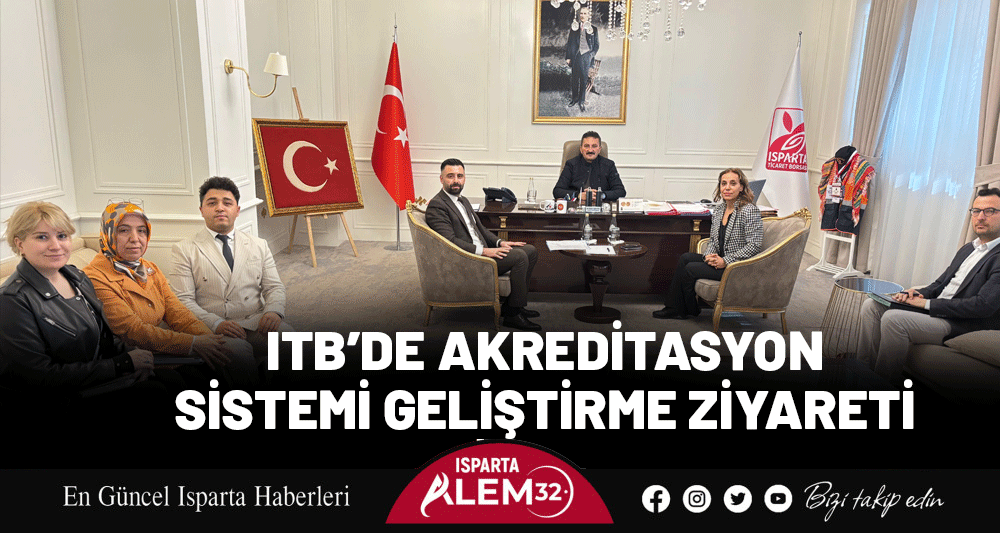 ITB’DE AKREDİTASYON SİSTEMİ GELİŞTİRME ZİYARETİ