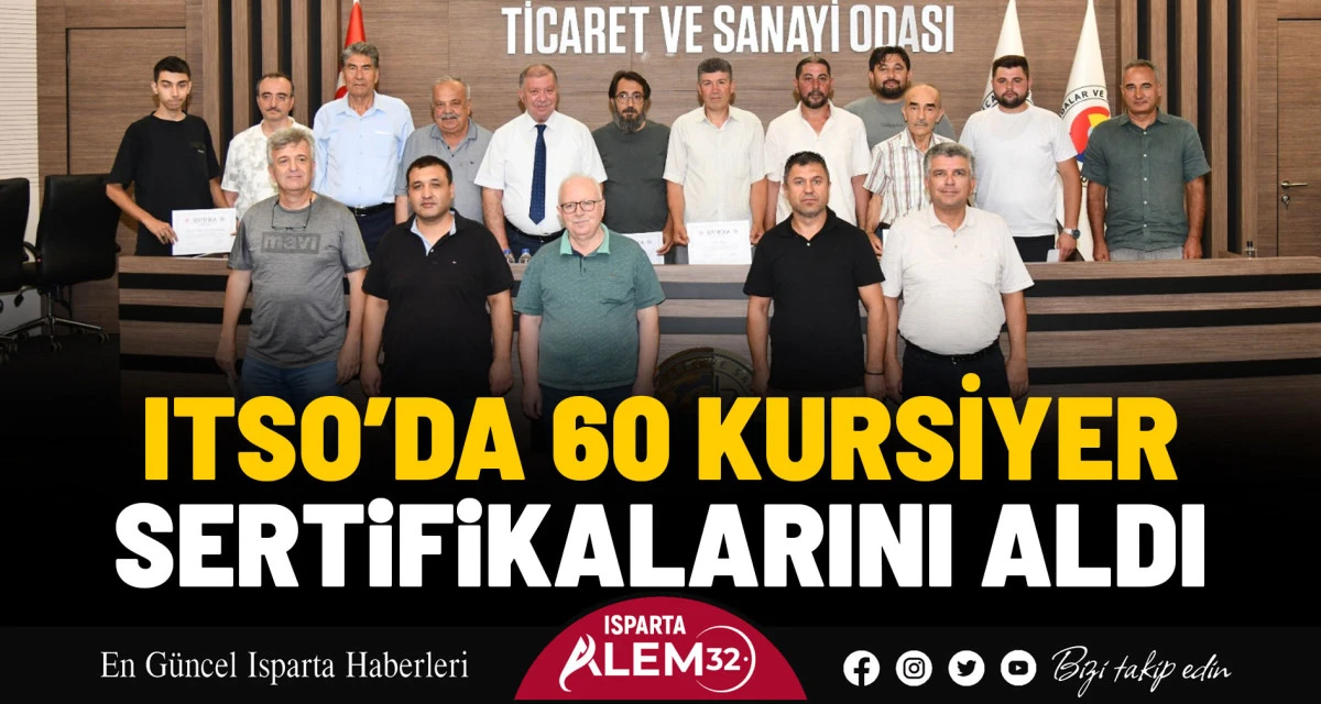 ITSO’DA 60 KURSİYER  SERTİFİKALARINI ALDI