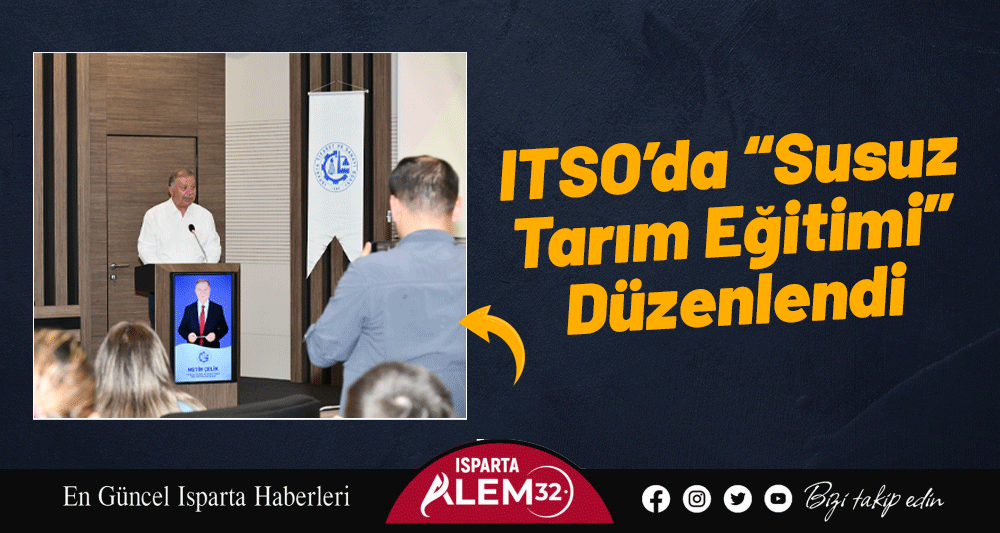 ITSO’da “Susuz Tarım Eğitimi” Düzenlendi