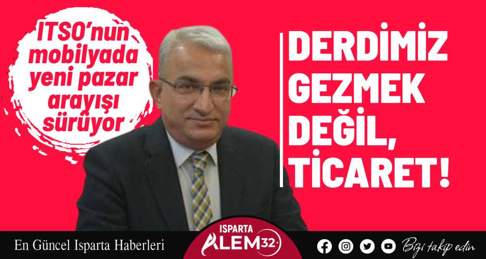 ITSO’nun mobilyada yeni pazar arayışı sürüyor