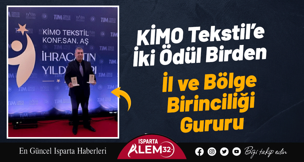  KİMO Tekstil&rsquo;e İki &Ouml;d&uuml;l Birden: İl ve B&ouml;lge Birinciliği Gururu