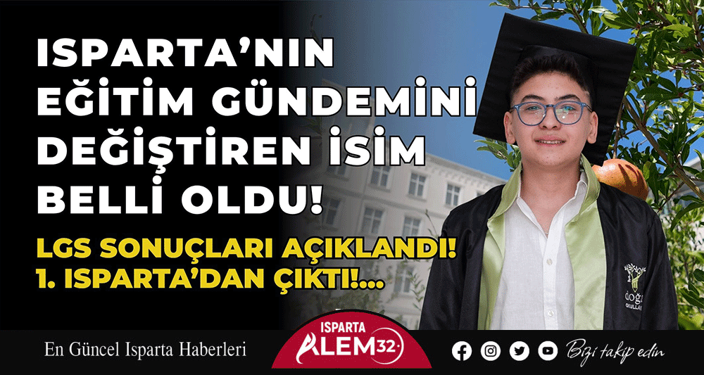 LGS SONUÇLARI AÇIKLANDI! …  ISPARTA; EĞİTİMİN GÜNDEMİNİ DEĞİŞTİRDİ!