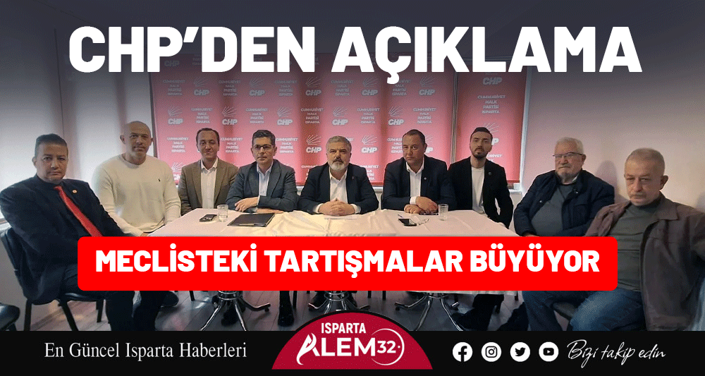 MECLİSTEKİ TARTIŞMALAR B&Uuml;Y&Uuml;YOR: CHP&rsquo;DEN A&Ccedil;IKLAMA