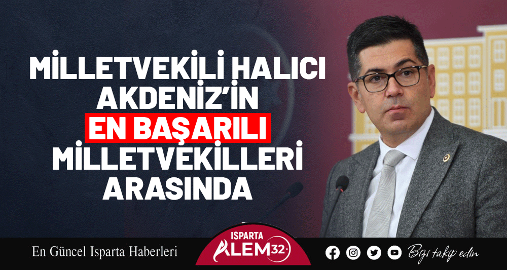 Milletvekili Halıcı Akdeniz&rsquo;in En Başarılı Milletvekilleri Arasında