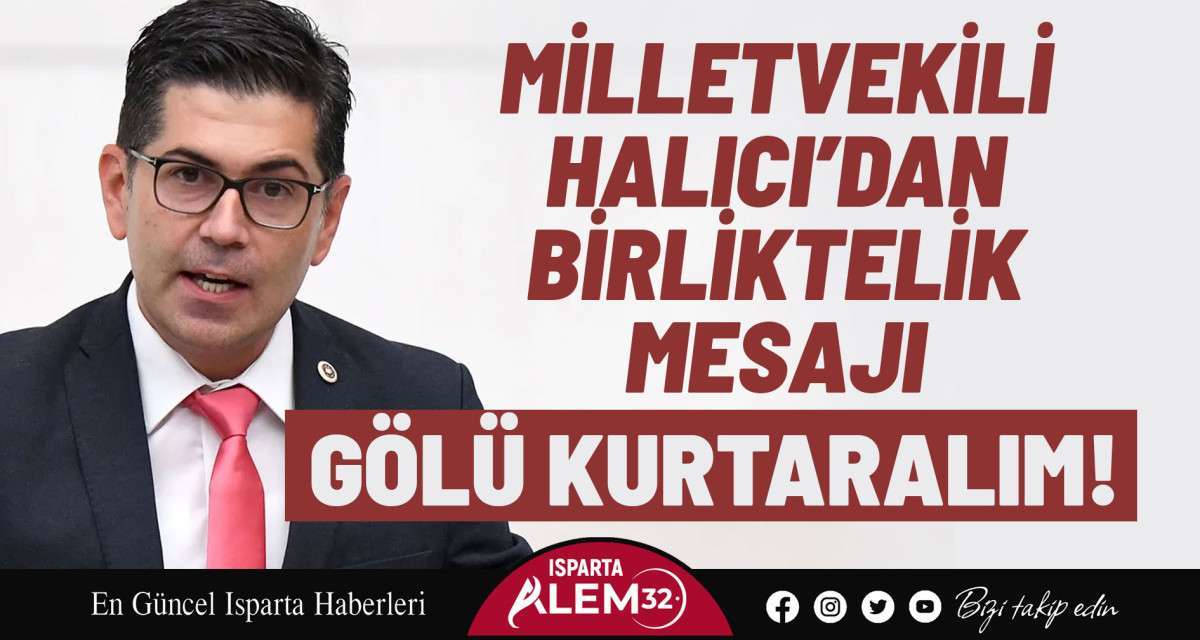 Milletvekili Halıcı’dan Birliktelik Mesajı: Gölü Kurtaralım!