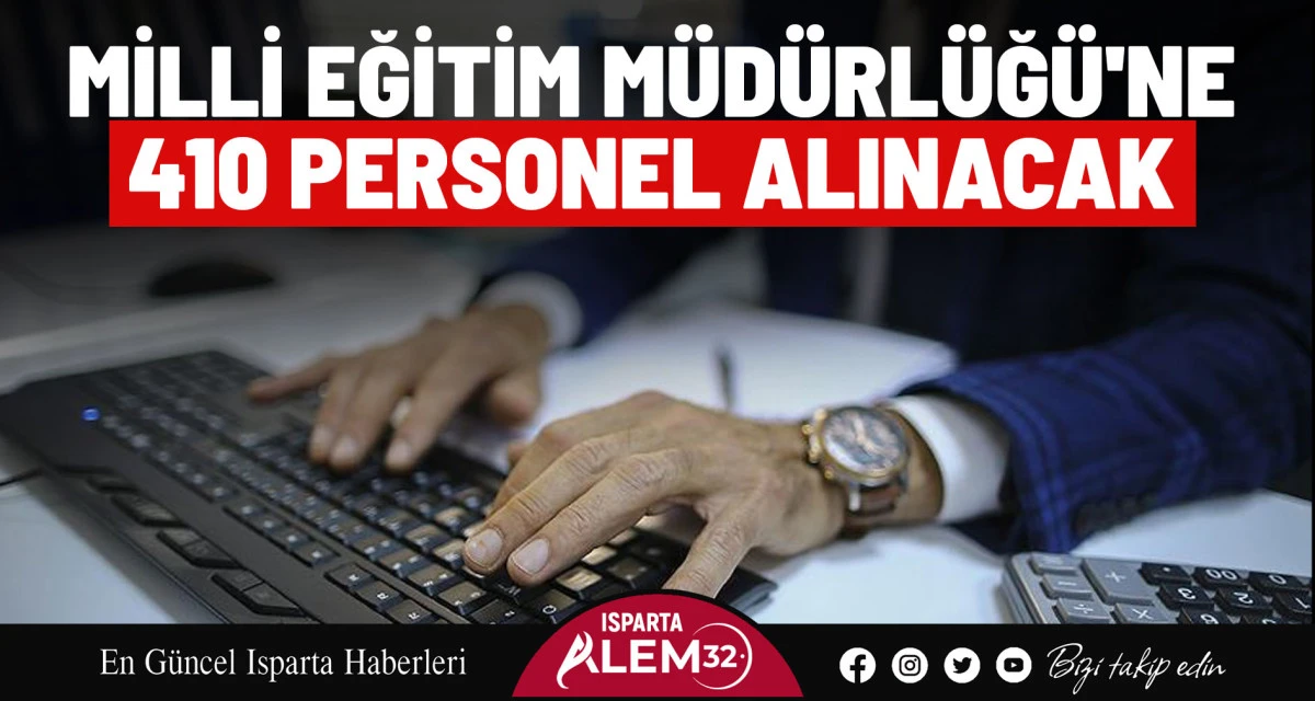 MİLLİ EĞİTİM MÜDÜRLÜĞÜ'NE 410 PERSONEL ALINACAK