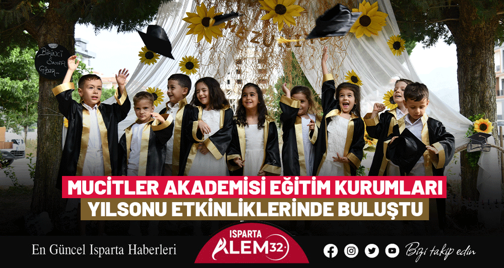MUCİTLER AKADEMİSİ EĞİTİM KURUMLARI YILSONU ETKİNLİKLERİNDE BULUŞTU