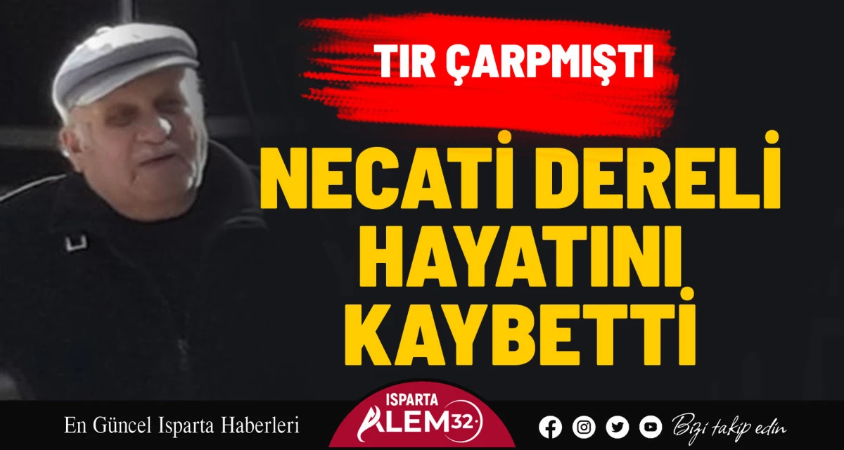 Necati Dereli Hayatını Kaybetti